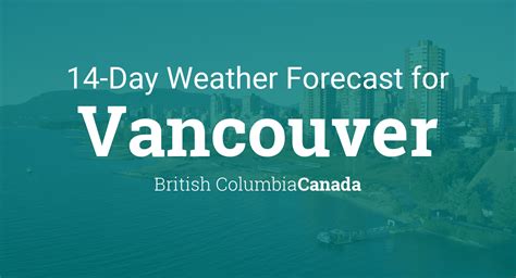 0 mm of precipitation. . Vancouver weather 14 day forecast